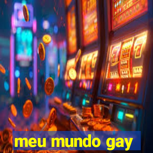 meu mundo gay